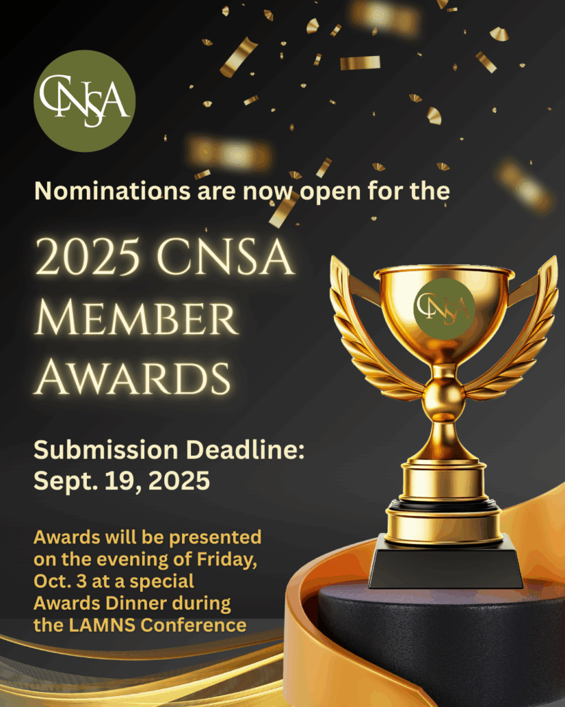 A black background with an image of a trophy on the right, and text on the left that reads: "Nominations are now open for the 2025 CNSA Member Awards. Submission Deadline: Sept. 19, 2025. Awards will be presented on the evening of Friday, Oct. 4, at a special Awards Dinner during the LAMNS Conference"
